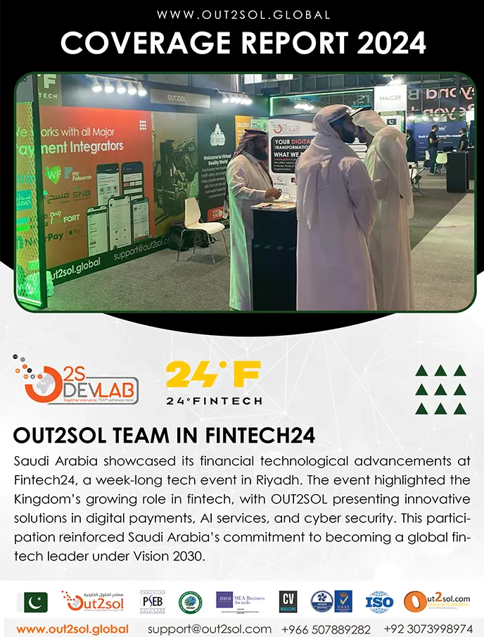 Fintech24 2024 Coverage – Out2Sol Showcasing Digital Payments, AI & Cybersecurity Solutions in KSA Out2Sol at Fintech24 Riyadh | IT & Fintech Solutions Provider in Saudi Arabia