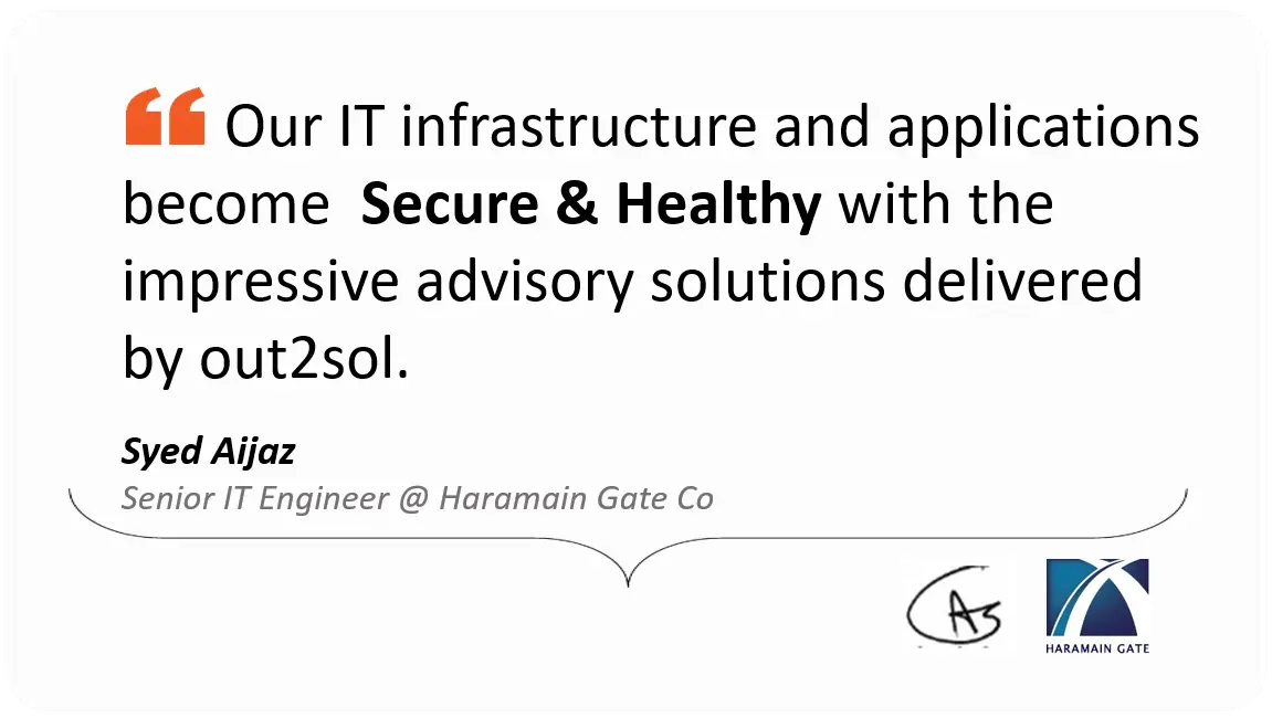 Client Testimonial – Syed Aijaz | Haramain Gate Co Testimonial by Syed Aijaz, Senior IT Engineer at Haramain Gate Co about IT advisory solutions by out2sol